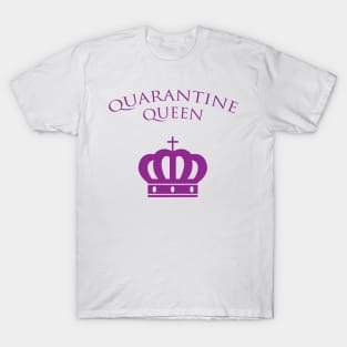 Quarantine Queen T-Shirt